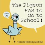 Book cover for The Pigeon HAS to Go to School! featuring speech bubbles and a sassy illustrated pigeon with its wings on its hips on top of a yellow background.