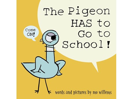 Book cover for The Pigeon HAS to Go to School! featuring speech bubbles and a sassy illustrated pigeon with its wings on its hips on top of a yellow background.