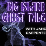 Text: Big Island Ghost Tales in purple on a black background with purple and silver swirls of smoke. Text: With Janet Carpenter is in white.