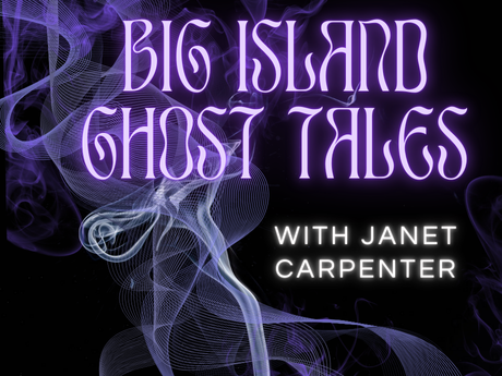 Text: Big Island Ghost Tales in purple on a black background with purple and silver swirls of smoke. Text: With Janet Carpenter is in white.
