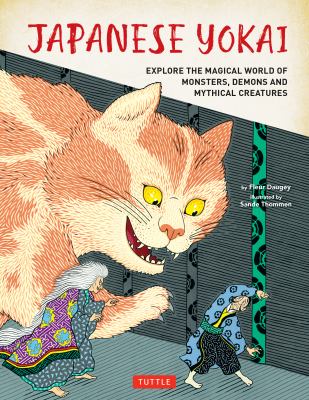 Japanese Yokai: Explore a Magical World of Monsters, Demons, and Mythical Creatures book cover