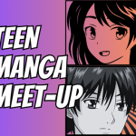 Faces of a girl and boy in manga style panels with the words, "Teen Manga Meet-up"