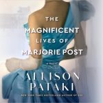 cover of the book The Magnificent Lives of Marjorie Post