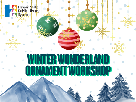 mountains and trees with snow and holiday ornaments, with text "Winter Wonderland Ornament Workshop"