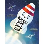 Book cover featuring illustrated rocketship smiling as she blasts off