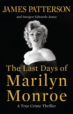 The Last Days of Marilyn Monroe: A True Crime Thriller book cover