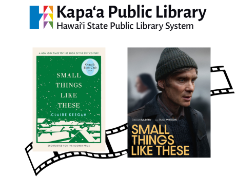 The Kapa'a public library system is offering a free movie screening for the movie Small Things Like These, adapted from the novel by Claire Keegan.
