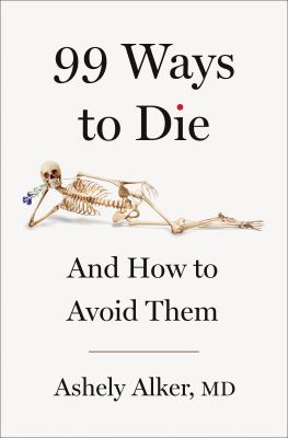 99 Ways to Die: And How to Avoid Them book cover
