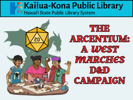 The Arcentium: A West Marches D&D Campaign