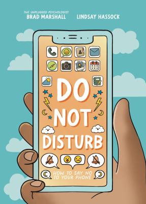Do Not Disturb colon How to Say No to Your Phone book cover