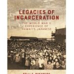 Book cover: Legacies of Incarceration by Kelli Nakamura.