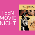 Teen Movie Night featuring Love & Basketball movie poster.