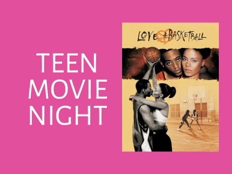 Teen Movie Night featuring Love & Basketball movie poster.