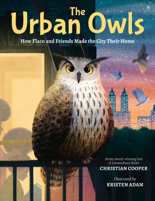 The Urban Owls: How Flaco and Friends Made the City Their Home book cover