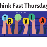 Think Fast Thursdays across the top with a blue jeopardy-like background with 6 hands holding up the letters TRIVIA.