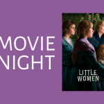 Little Women movie poster accompanied by the words 'Movie Night'