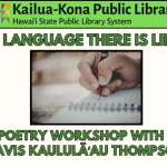 In language there is life: poetry workshop with Travis Kaululāʻau Thompson.