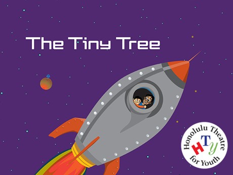 Honolulu Theatre for Youth's The Tiny Tree