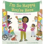 I'm So Happy You're Here book cover