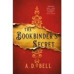 Cover of The Bookbinder's Secret by A.D. Bell.