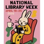 Bunny Reading a book with National Library Week April 19-25 2026 in the background