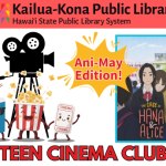Ani-May 2026 Teen Cinema Club featuring The Case of Hana and Alice