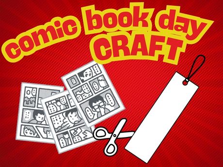 Graphics of comic book pages, scissors, and bookmark and text that reads Comic Book Day craft.