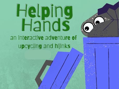 "Helping Hands, An interactive adventure of upcycling and hijinks" eyeballs looking from a blue trash bin