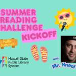 Image of Mr. Kneel with sun and microphone, slippers, and "Hello Summer!" sign