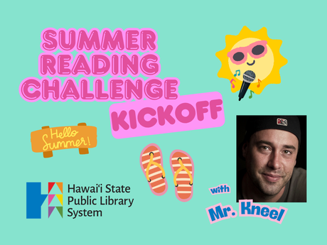 Image of Mr. Kneel with sun and microphone, slippers, and "Hello Summer!" sign