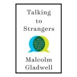 Cover of the book Talking to Strangers by Malcolm Gladwell