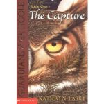 Book Cover of The Capture (Guardians of Ga'Hoole #1)
