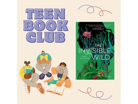 Teen Book Club – The Invisible Wild