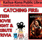 Catching Fire Teen Movie Night & Tribute Trivia