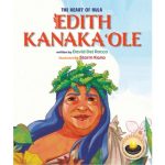 Illustrated book cover of "Edith Kanakaʻole: The Heart of Hula" shows a woman with a green leaf crown and long blue hair, exuding warmth and pride.
