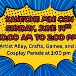 Kaneohe Mini Con Sunday June 14th 10 am to 2 pm