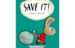 Cover of "Save It!" by Cinders McLeod features a cartoon bunny pulling a large sack labeled "Savings" on a teal background.