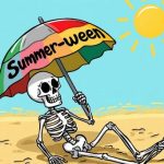 cartoon image of a skeleton sitting on the beach in the sun holding an umbrella that says "Summer-ween"