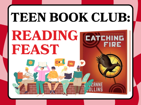 Teen Book Club July 2026 featuring cover art for Catching Fire by Suzanne Collins