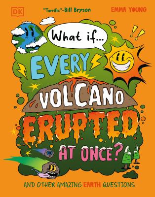 What if Every Volcano Erupted at Once? book cover