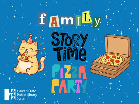 star background with image of cat eating pizza in party hat, and pizza boxes. text reads: "Family Storytime Pizza Party"