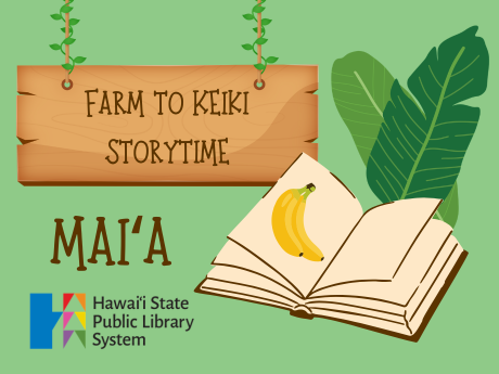 a book with an image of maiʻa (banana) and banana leaves behind it. text reads: farm to keiki storytime: maiʻa
