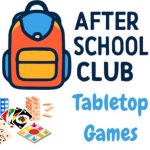 image of a back pack and various games with the text After School Club: Tabletop Games