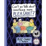 Book Cover of Can't We Talk about Something More Pleasant?