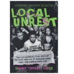 Cover of book Local Unrest by Shawn 'Speedy' Lopes