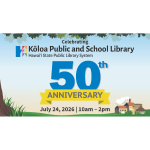 50th Anniversary Kōloa Public and School Library