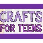 Crafts for teens sign