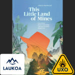Movie poster for "This Little Land of Mines," featuring an illustrated profile of a woman in a bright orange hat against a blue background, with green mountains and foliage. Includes logos for "LAUKOA" and a yellow "UXO" warning symbol.