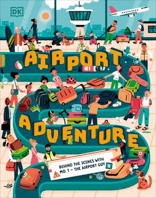 Aiport Adventure: With Mo T - The Airport Guy book cover