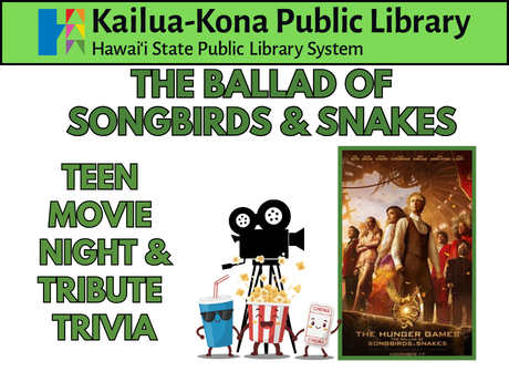 The Ballad of Songbirds & Snakes Teen Movie Night & Tribute Trivia.